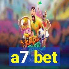 a7 bet